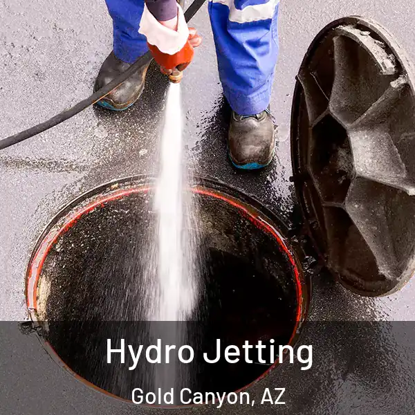  Hydro Jetting Gold Canyon, AZ