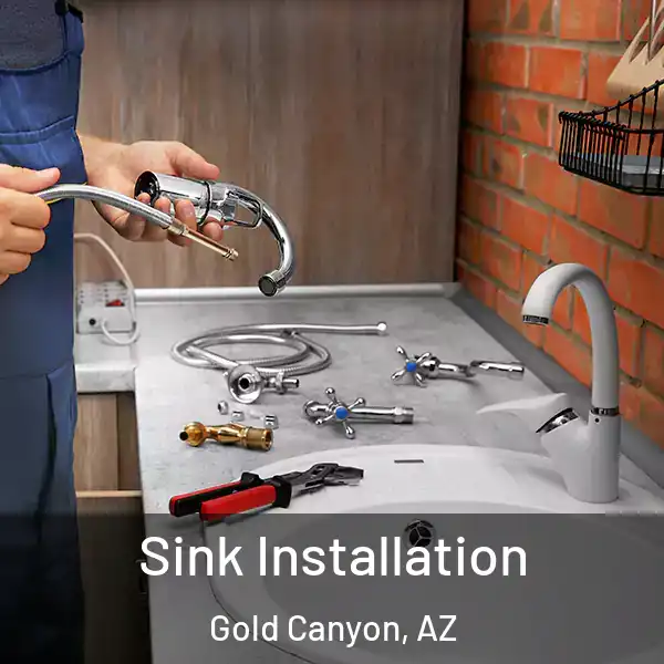  Sink Installation Gold Canyon, AZ